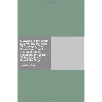 Set A Shopping Price Drop Alert For A Voyage to the South Sea For The Purpose Of Conveying The Bread-Fruit Tree To The West Indies, Including An Account Of The Mutiny On Board The Ship