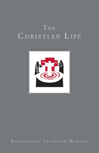 The Christian Life: Baptism and Life Passages: 2 (Evangelical Lutheran Worship)