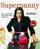 Supernanny 1st (first) edition Text Only