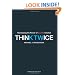 Think Twice: Harnessing the Power of Counterintuition