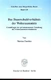 Das Dauerschuldverhältnis der Wohnraummiete: Grundfragen der privatautonomen Gestaltung des Wohnraummietverhältnisses