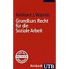 Grundkurs Recht f�r die Soziale Arbeit