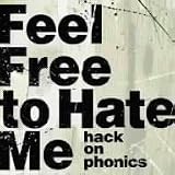 Feel Free to Hate Me
