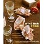 Wine Bar Food: Mediterranean Flavors to Crave with Wines to Match