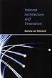 Internet Architecture and Innovation