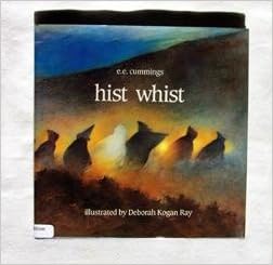 Hist Whist: e.e. cummings, Deborah Kogan Ray: 9780517573600: Amazon ...