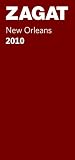 2010 New Orleans (Zagatsurvey: New Orleans Restaurants)