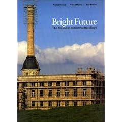 Bright Future: Re-use of Industrial Buildings
