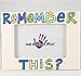 Remember This Picture Frame