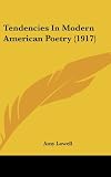 Tendencies In Modern American Poetry (1917)