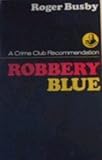 Robbery blue