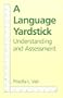 A Language Yardstick: Understanding and Assessment