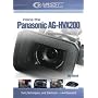 Vasst Training DVD: "Inside the Panasonic AG-HVX200 Camcorder" - Camera Techniques and Secrets