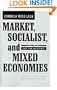 Market, Socialist, and Mixed Economies: Comparative Policy and Performance--Chile, Cuba, and Costa Rica