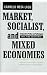 Market, Socialist, and Mixed Economies: Comparative Policy and Performance--Chile, Cuba, and Costa Rica