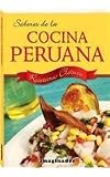 (Sabores de La Cocina Peruana-Recetario Clasico (Spanish Edition)