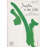 Drau&szlig;en in der Stille - Klassische Erz&auml;hlungen, Anekdoten und Aphorismen - Yoshida Kenko, J&uuml;rgen Berndt