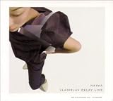 Revue Vladislav Delay  / Naima
