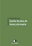 Cuentos De Amor De Locura Y De Muerte