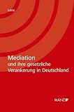 Mediation und ihre gesetzliche Verankerung in Deutschland