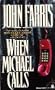 When Michael Calls
