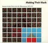 Review Abbeville Press Inc.,U.S.  / Making Their Mark: Women Artists Move into the Mainstream, 1970-85