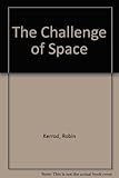 The challenge of space
