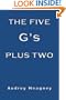The Five G's Plus Two
