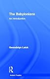 The Babylonians: An Introduction (Peoples of the Ancient World)