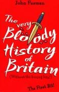 The Very Bloody History Of Britain :