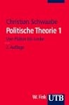 Politische Theorie 1. Von Platon bis...