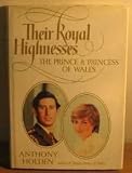 Their Royal Highnesses : the Prince & Princess of Wales