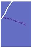 Paradoxes becoming