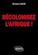 D�colonisez l'Afrique !