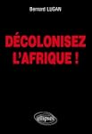 D�colonisez l'Afrique !
