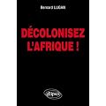 D�colonisez l'Afrique !