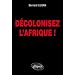 D�colonisez l'Afrique !