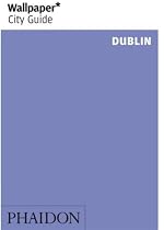 Dublin ("Wallpaper*" City Guides)