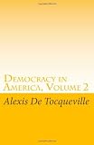 Democracy in America Volume 2