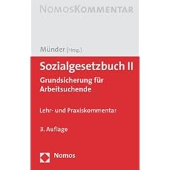 Sozialgesetzbuch II: Grundsicherung f�r Arbeitssuchende. Lehr- und Praxiskommentar