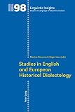 Studies in English and European Historical Dialectology (Linguistic Insights. Studies in Language and Communication)