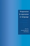 Progression and Regression in Linguistic Perspectives