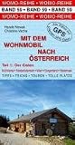 Mit dem Wohnmobil nach Österreich Teil 1. Der Osten: Mühlviertel . Niederösterreich . Wien . Burgenland . Steiermark. Die Anleitung für einen Erlebnisurlaub