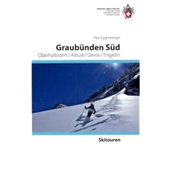 Skitouren Graub�nden S�d: Oberhalbstein / Albula / Davos / Engadin
