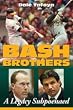 Bash Brothers: A Legacy Subpoenaed
