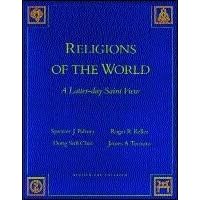 Religions of the World: A Latter-Day Saint View by Spencer J. Palmer