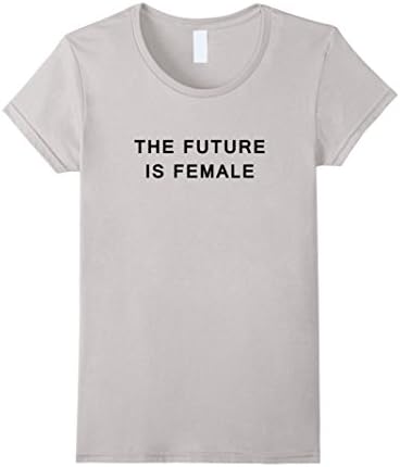 Women's The Future is Female Feminist T Shirt Small Silver