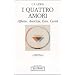 I quattro amori. Affetto, amicizia, eros, carit�