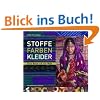 Stoffe, Farben, Kleider: Eine Reise um die Welt