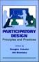 Participatory Design: Principles and Practices